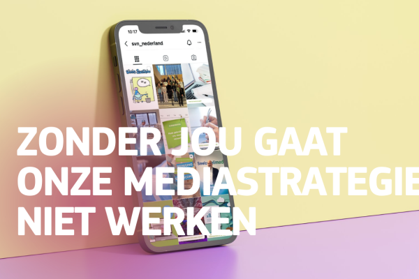 Zonder jou gaat onze mediastrategie niet werken